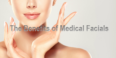 The Benefits of Medical Facials