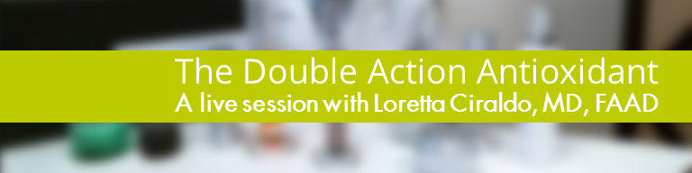 Join Dr. Ciraldo live July 22 at Noon Eastern: Double Action Antioxidant