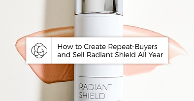 How to Create Repeat-Buyers and Sell Radiant Shield All Year