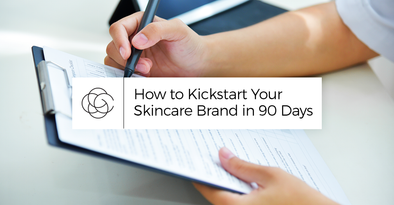 The Success Checklist: How to Kickstart Your Skincare Brand in 90 Days