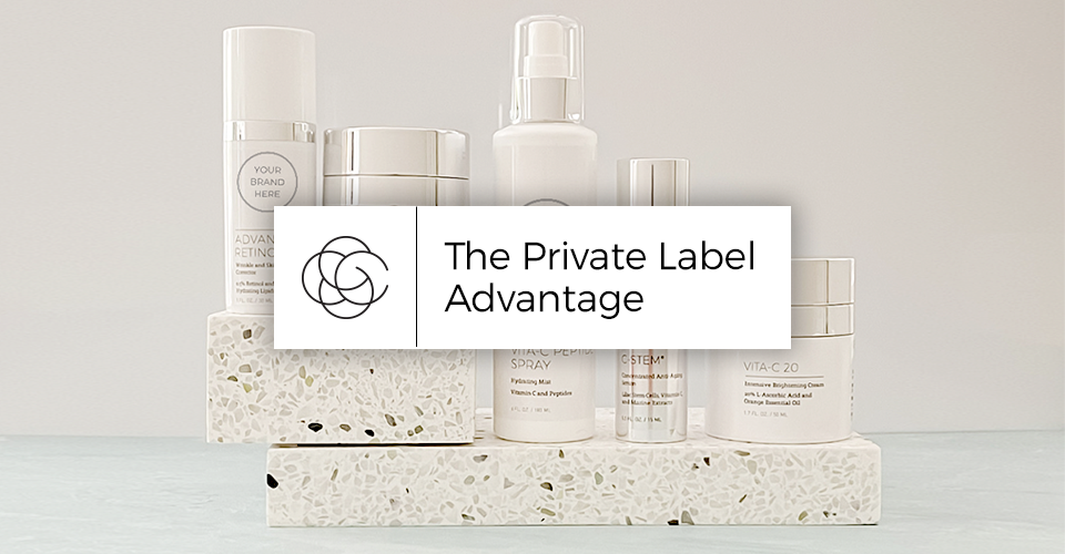 The Private Label Advantage