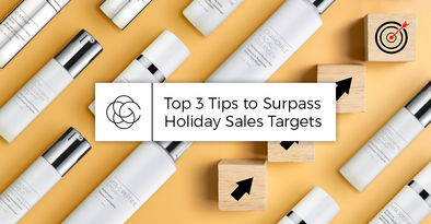 Top 3 Tips to Surpass Holiday Sales Targets
